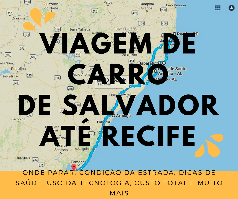 Como é dirigir de Salvador até Recife (voltando por Alagoas e Sergipe) -  Vaneza com Z