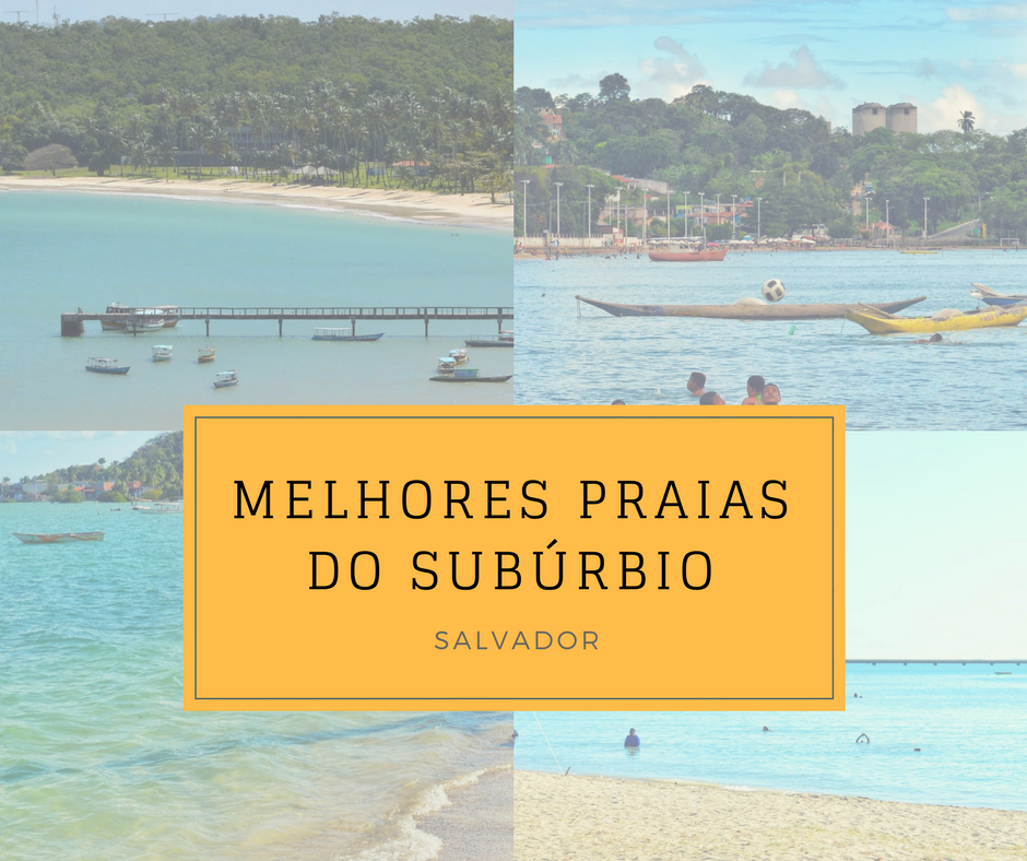 Quais as melhores praias do Subúrbio de Salvador?